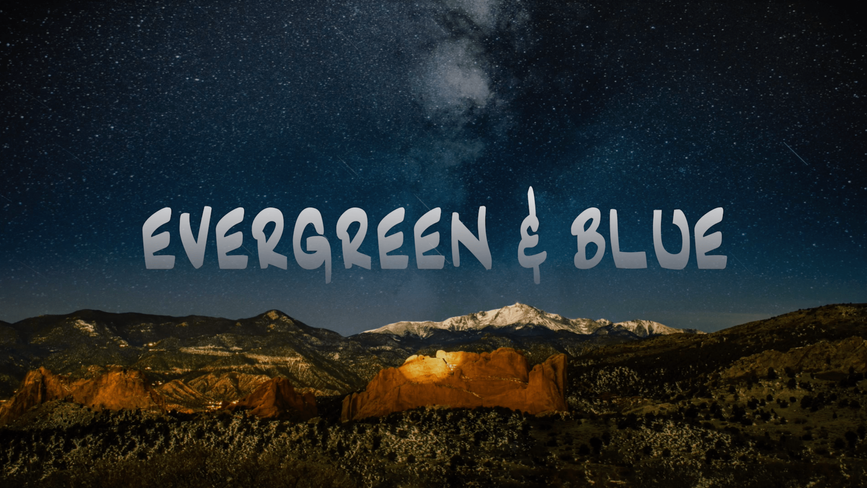 Evergreen & Blue | Lyric Video